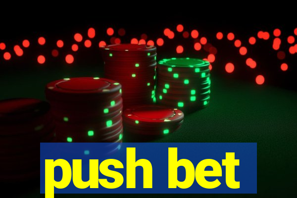 push bet